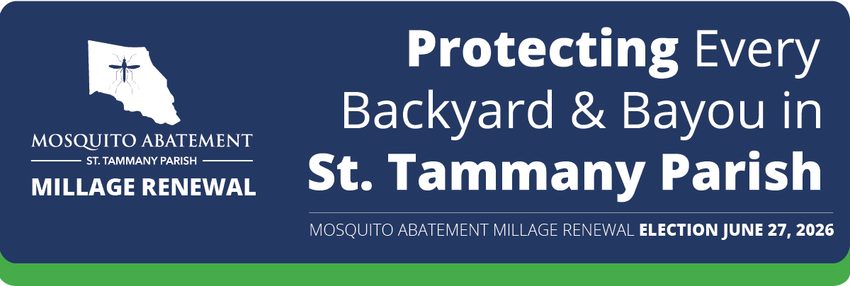 Blue Banner stating Protecting Every Backyard and Bayou; Mosquito Abatement Millage Renewal election June 27, 2026